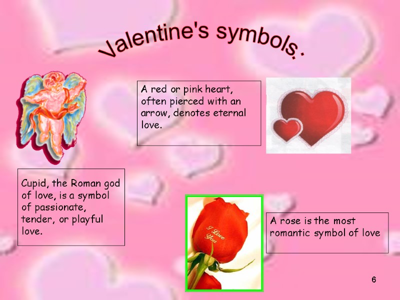 6 Valentine's symbols: Cupid, the Roman god of love, is a symbol of passionate,